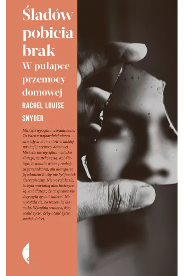 �lad�w pobicia brak. W pu�apce przemocy domowej - Rachel Louise  Snyder