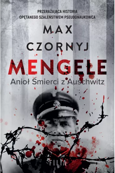 Mengele. Anio mierci z Auschwitz - Max Czornyj