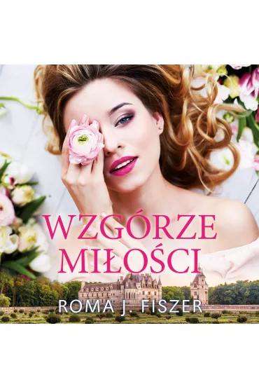 Audiobook Wzg�rze mi�o�ci mp3 - Roma J. Fiszer