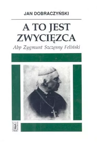 A to jest zwyci�zca - Jan Dobraczy�ski
