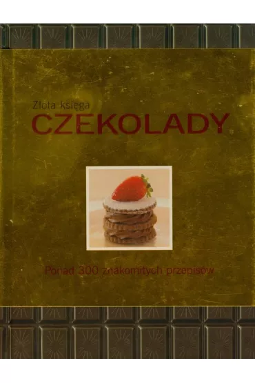 Z�ota ksi�ga czekolady - Carla Bardi, Claire Pietersen