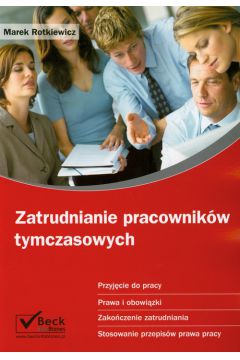 Zatrudnianie pracownik�w tymczasowych - Marek Rotkiewicz