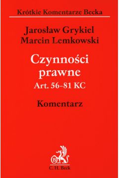 Czynno�ci prawne Art. 56-81 KC - Jaros�aw Grykiel, Marcin Lemkowski