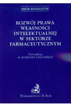 Rozw�j prawa w�asno�ci intelektualnej w sektorze farmaceutycznym