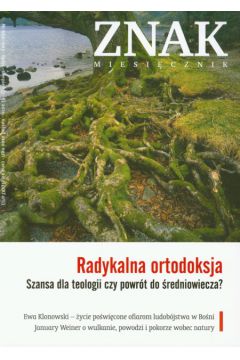 Znak Miesi�cznik 662 7-8/2010 Radykalna ortodoksja