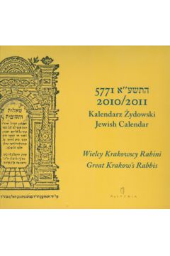 Kalendarz �ydowski 2010/2011 Wielcy Krakowscy Rabini