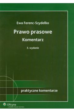 Prawo prasowe Komentarz - Ewa Ferenc Szyde�ko