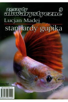Standardy gupika zeszyty akwarystyczne nr 9 - Madej Lucjan - Lucjan Madej