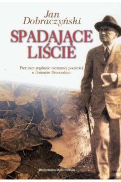 Spadaj�ce li�cie - Dobraczy�ski Jan - Jan Dobraczy�ski