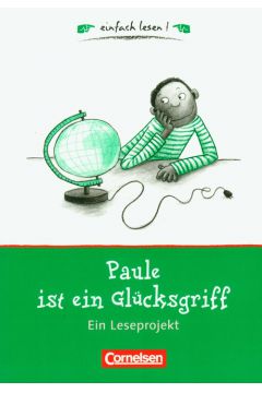 Paule ist ein Glucksgriff - Caroline Roeder