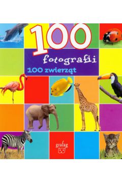 100 fotografii 100 zwierz�t