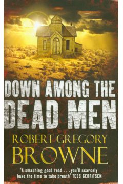 Down Among the Dead Men - Browne Robert Gregory - Robert Gregory Browne