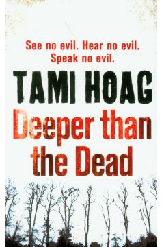 Deeper Than the Dead - Tami Hoag