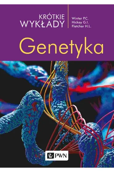 Genetyka. Kr�tkie wyk�ady - Fletcher Hugh, Ivor Hickey