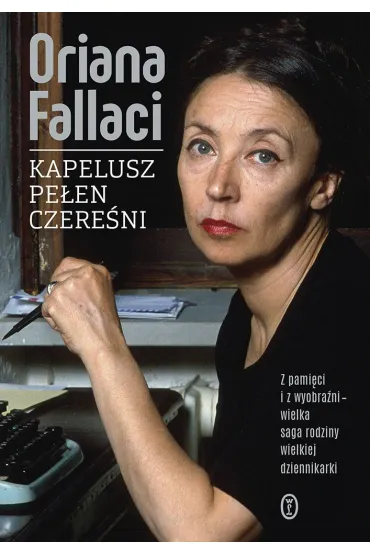Kapelusz pe�en czere�ni - Jaros�aw Miko�ajewski, Monika Wo�niak, Oriana Fallaci