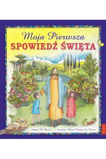 Moja pierwsza. Spowied� �wi�ta - Angela M. Burrin