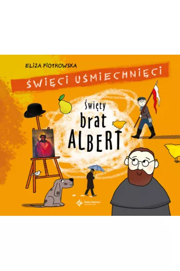 �wi�ty brat Albert. �wi�ci u�miechni�ci - Eliza Piotrowska