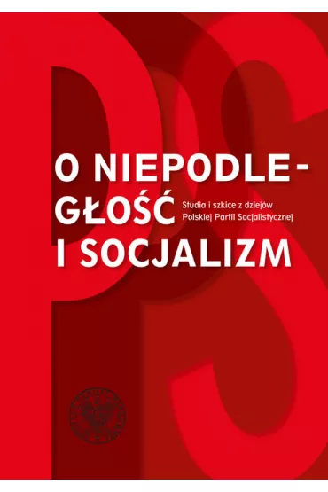 O niepodleg�o�� i socjalizm - Maciej  �uczkowski, Kamil  Piska�a