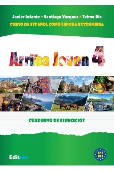 Arriba Joven 4 �wiczenia A2.2-B1.1 - Javier Infante, Santiago Vazquez, Telmo Diz