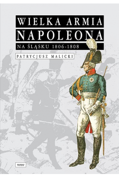 Wielka Armia Napoleona na lsku 1806-1808
