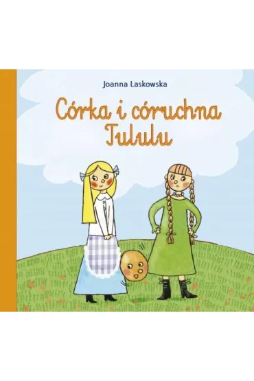 C�rka i c�ruchna Tululu TW - Skrzat - Joanna Laskowska