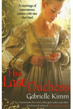 His Last Duchess - Gabrielle Kimm