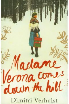 Madame Verona comes down the hill - Verhulst Dimitri