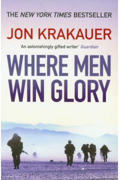 Where Men Win Glory - Jon Krakauer