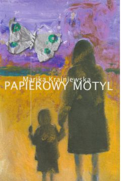 Papierowy motyl - Krajniewska Marika - Marika Krajniewska