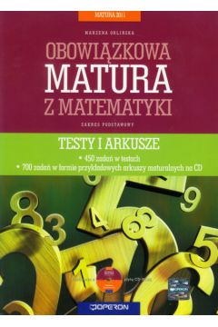 Matematyka obowi�zkowa matura 2011 Testy i arkusze z p�yt� CD - Orli�ska Marzena - Marzena Orli�ska