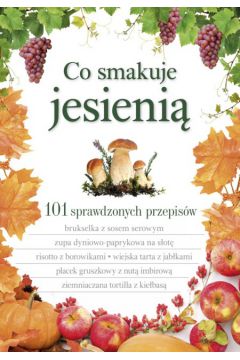 Co smakuje jesieni� - Brzozowska Jagoda - Jagoda Brzozowska