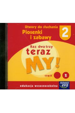 Raz dwa trzy teraz My!  Szko�a na miar� 2 utwory do s�uchania cz�� 2