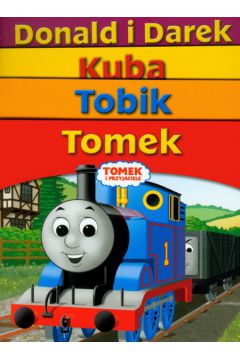 Tomek i przyjaciele Tobik / Kuba / Tomek / Donald i Darek