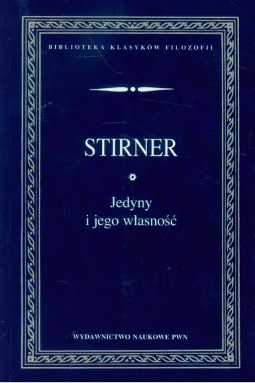 Jedyny i jego w�asno�� - Max Stirner