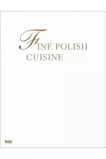 Fine Polish Cuisine - Jan �ozi�ski