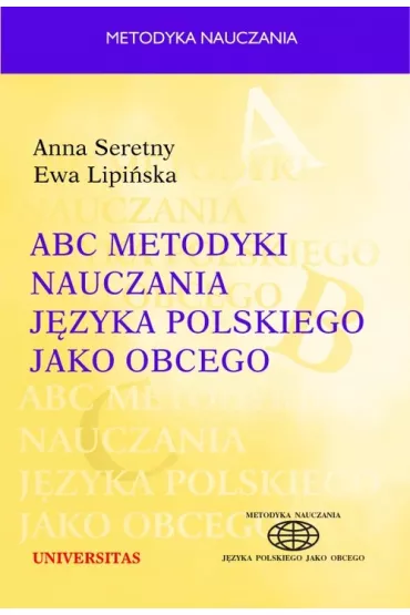 ABC metodyki nauczania j�zyka polskiego jako obcego - Anna Seretny, Ewa Lipi�ska