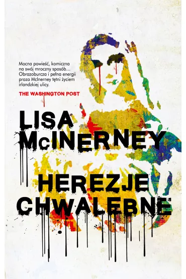 Herezje chwalebne - Lisa McInerney