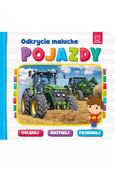 Odkrycia malucha. Pojazdy. Ogl�daj, nazywaj, poznawaj