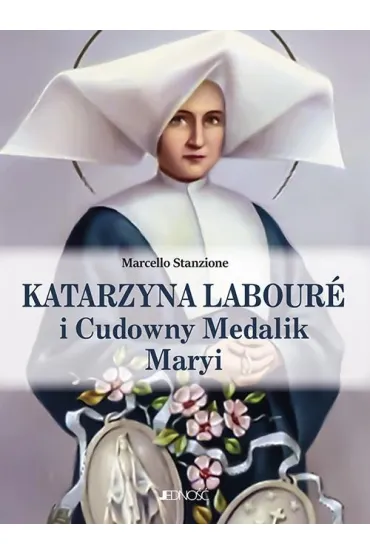 Katarzyna Labour� i Cudowny Medalik Maryi - Krzysztof Stopa, Marcello Stanzone