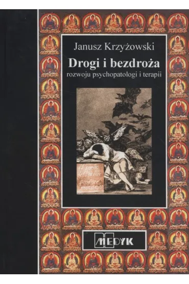 Drogi i bezdro�a psychopatologii i terapii - Janusz Krzy�owski