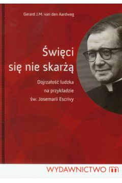�wi�ci si� nie skar�� - Aardweg Gerard J.M.
