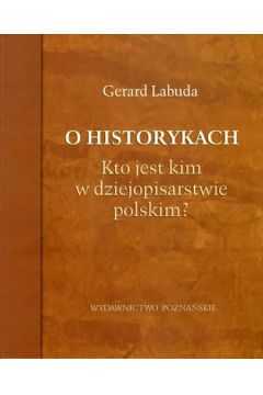 O historykach - Labuda Gerard - Gerard Labuda