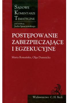 Post�powanie zabezpieczaj�ce i egzekucyjne - Roma�ska Marta, Dumnicka Olga - Marta Roma�ska, Olga Dumnicka