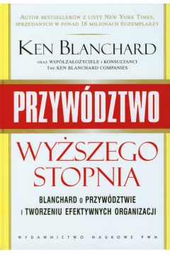 Przyw�dztwo wy�szego stopnia - Ken Blanchard