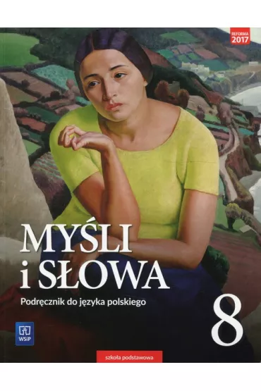 My�li i s�owa. J�zyk polski. Podr�cznik. Klasa 8. Szko�a podstawowa - Ewa Nowak, Joanna Gawe�
