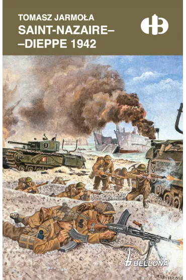 Saint-Nazaire-Dieppe 1942 - Tomasz Jarmo�a