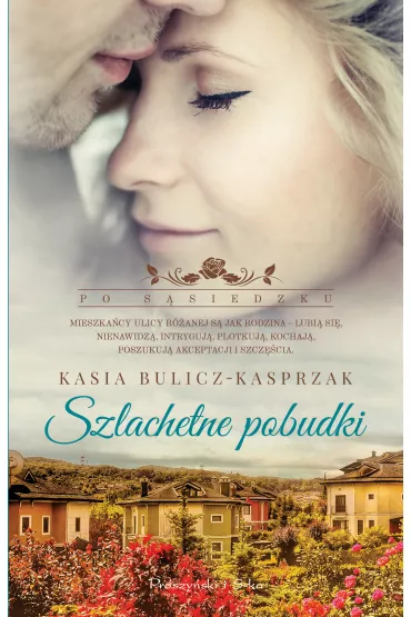 Szlachetne pobudki - Kasia Bulicz-Kasprzak