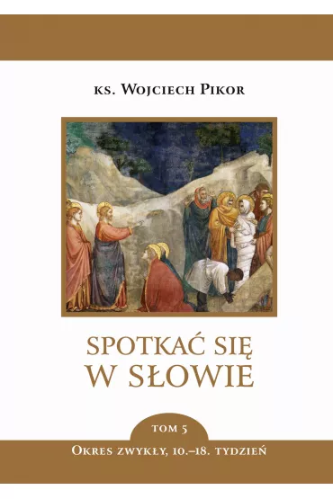 Spotka� si� w s�owie. Tom 5 - Wojciech Pikor