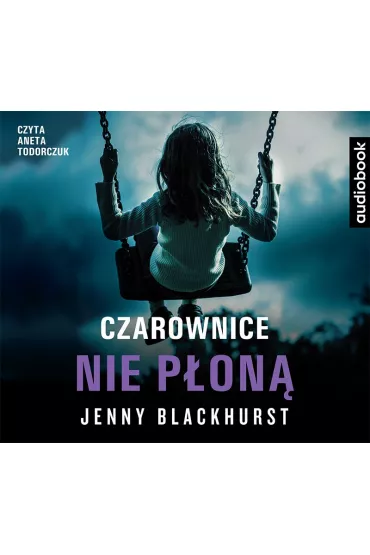 Audiobook Czarownice nie p�on� mp3 - Jenny Blackhurst