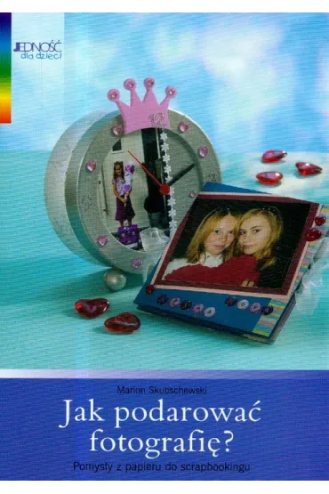 Jak podarowa� fotografi� - Marion Skubschewski